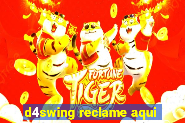 d4swing reclame aqui